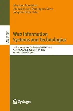 web information systems and technologies 18th international conference webist 2022 valletta malta october 25a