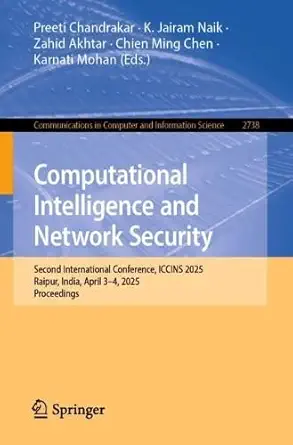 computational intelligence and network security second international conference iccins 2025 raipur india
