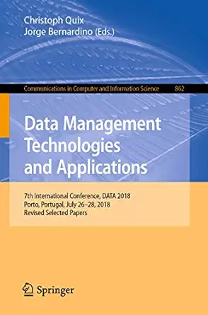 data management technologies and applications 7th international conference data 2018 porto portugal july 26a