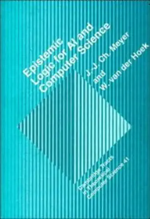 epistemic logic for ai and computer science 1st edition j j ch meyer ,w van der hoek 052146014x,