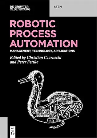 robotic process automation management technology applications 1st edition christian czarnecki ,peter fettke