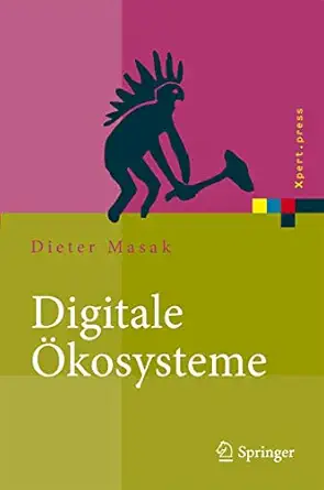 digitale a kosysteme serviceorientierung bei dynamisch vernetzten unternehmen 1st edition dieter masak