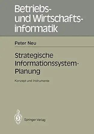 strategische informations system planung konzept und instrumente 1st edition peter neu 3540541853,