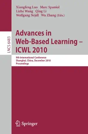 advances in web based learning icwl 2010 9th international conference shanghai china december 8 10 2010