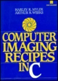 computer imaging recipes in c 1st edition harley r myler ,arthur r weeks 0131898795, 978-0131898790