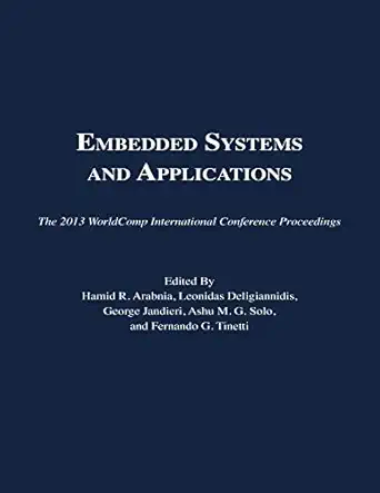 embedded systems and applications 1st edition hamid r arabnia ,leonidas deligiannidis ,george jandieri ,ashu