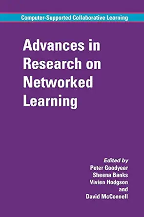 advances in research on networked learning 1st edition peter m goodyear ,sheena banks ,vivien hodgson ,david