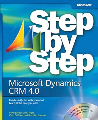 microsoft dynamicsa crm 4 0 step by step 1st edition mike snyder ,jim steger ,kara o\\\\\\\'brien ,brendan