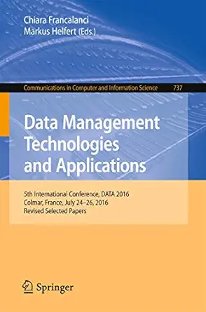 data management technologies and applications 5th international conference data 2016 colmar france july 24 26