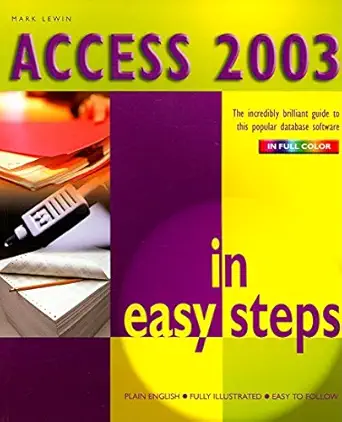 access 2003 in easy steps 1st edition mark lewin 1840782722, 978-1840782721
