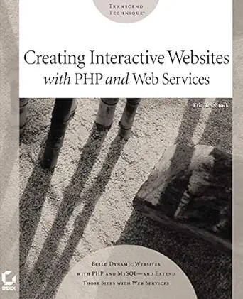 creating interactive web sites with php and web services 1st edition eric rosebrock ,sybex 0782142796,