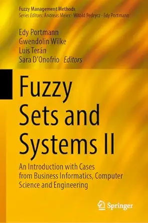 fuzzy sets and systems ii an introduction with cases from business informatics computer science and