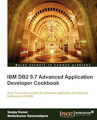 ibm db2 9 7 advanced application developer cookbook 1st edition sanjay kumar ,mohankumar saraswatipura
