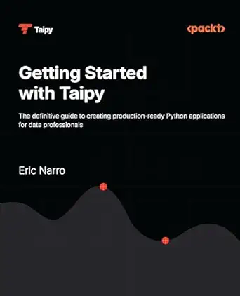 getting started with taipy the definitive guide to creating production ready python applications for data
