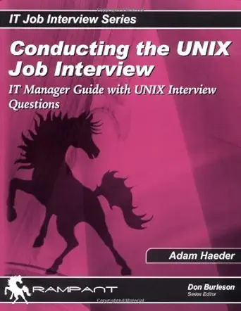 conducting the unix system administrator job interview it managers guide for unix system administrator job