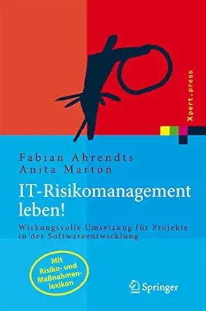 it risikomanagement leben wirkungsvolle umsetzung fa 1/4r projekte in der softwareentwicklung 1st edition