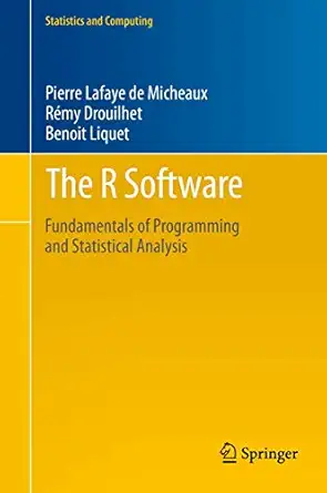 the r software fundamentals of programming and statistical analysis 1st edition pierre lafaye de micheaux ,ra