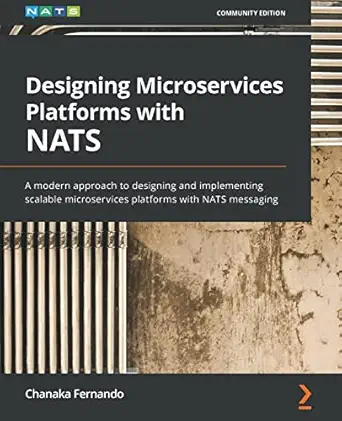 designing microservices platforms with nats a modern approach to designing and implementing scalable