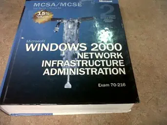 mcsa/mcse self paced training kit microsofta windowsa 2000 network infrastructure administration 1st edition