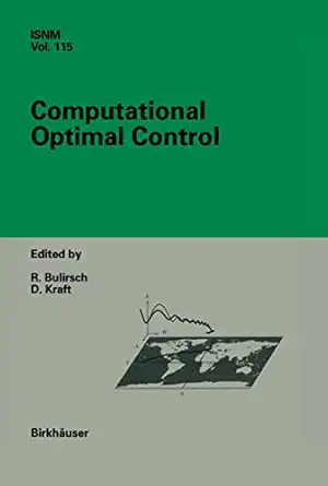 computational optimal control 1st edition roland bulirsch ,dieter kraft 3034896506, 978-3034896504