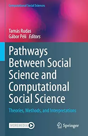 pathways between social science and computational social science theories methods and interpretations 1st