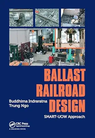 ballast railroad design smart uow approach 1st edition buddhima indraratna ,trung ngo 0367571420,
