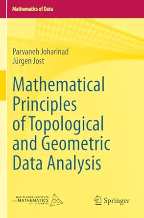 mathematical principles of topological and geometric data analysis 1st edition parvaneh joharinad ,ja 1/4rgen