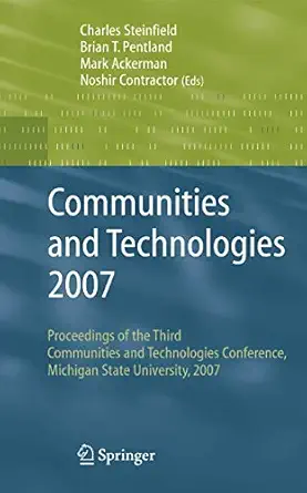 communities and technologies 2007 proceedings of the third communities and technologies conference michigan