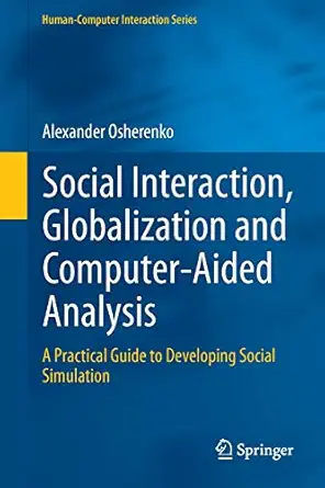 social interaction globalization and computer aided analysis a practical guide to developing social