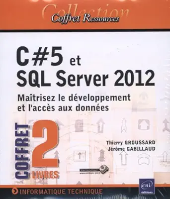 c#5 et sql server 2012 coffret de 2 livres maatrisez le daveloppement et lacca s aux donnaes 1st edition