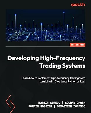 developing high frequency trading systems learn how to implement high frequency trading from scratch with c++