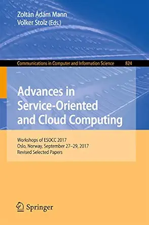 advances in service oriented and cloud computing workshops of esocc 2017 oslo norway september 27 29 2017