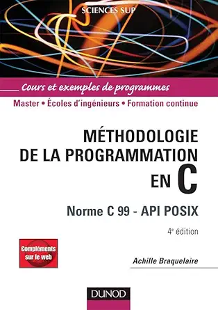mathodologie de la programmation en c 4e ad norme c 99 api posix mathodologie de la programmation en c 1st