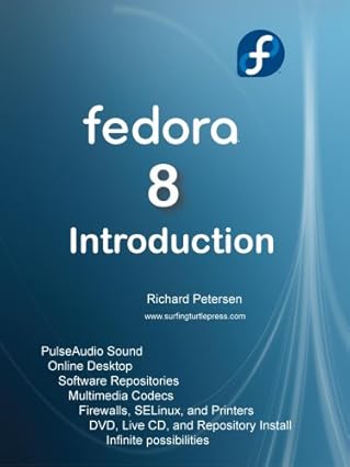fedora 8 introduction 1st edition richard petersen 0977937658, 978-0977937653