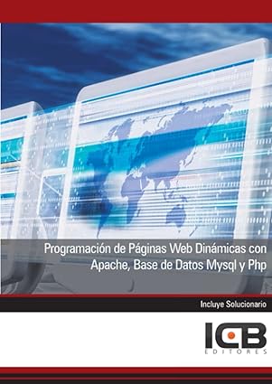 programacia n de pa ginas web dina micas con apache base de datos mysql y php 1st edition icb editores