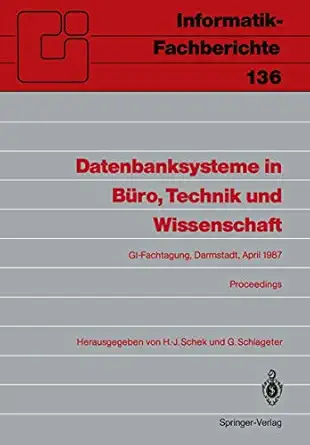 datenbanksysteme in ba 1/4ro technik und wissenschaft gi fachtagung darmstadt 1 a 3 april 1987 proceedings