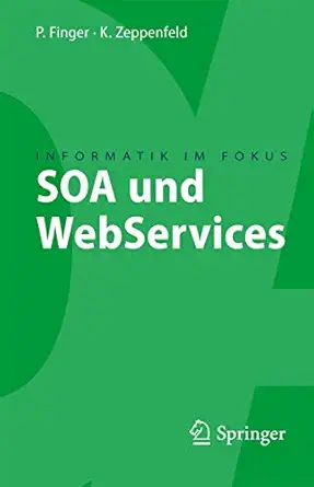 soa und webservices 1st edition klaus zeppenfeld ,patrick finger 3540769900, 978-3540769903