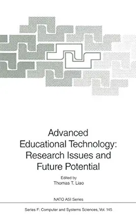 advanced educational technology research issues and future potential 1st edition thomas t liao 3540590900,