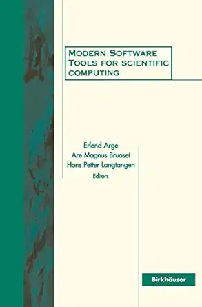 modern software tools for scientific computing 1st edition a bruaset ,e arge ,hans petter langtangen