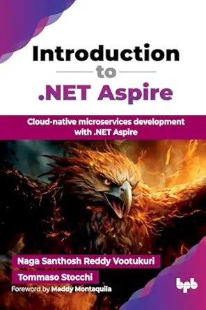 introduction to net aspire cloud native microservices development with net aspire 1st edition naga santhosh