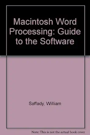 macintosh word processing a guide to the software 1st edition william saffady 0887363431, 978-0887363436
