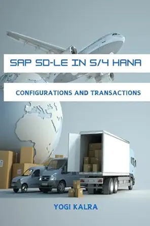 sap sd le in s/4 hana configurations and transactions 1st edition yogi kalra 1775172155, 978-1775172154