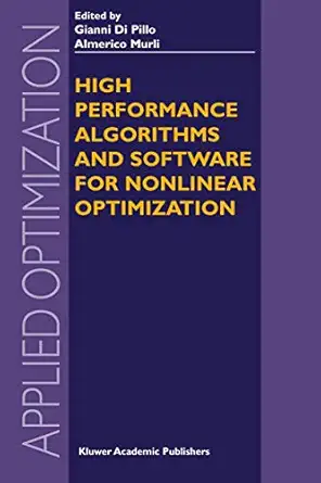 high performance algorithms and software for nonlinear optimization 1st edition gianni pillo ,almerico murli