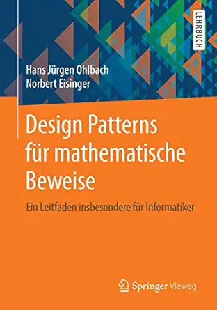 design patterns fa 1/4r mathematische beweise ein leitfaden insbesondere fa 1/4r informatiker 1st edition