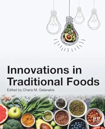 innovations in traditional foods 1st edition charis m galanakis 012814887x, 978-0128148877