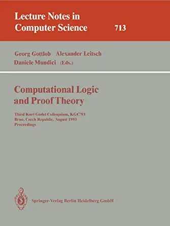 computational logic and proof theory third kurt ga del colloquium kgc93 brno czech republic august 24 27 1993
