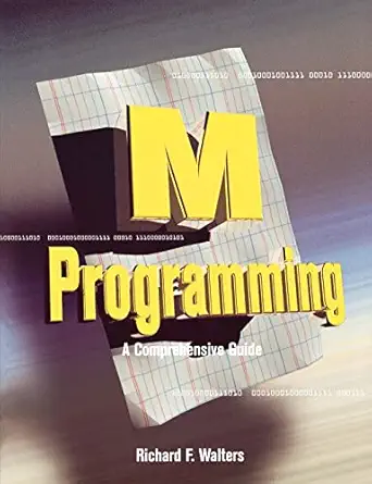 m programming a comprehensive guide 1st edition richard walters 1555581676, 978-1555581671
