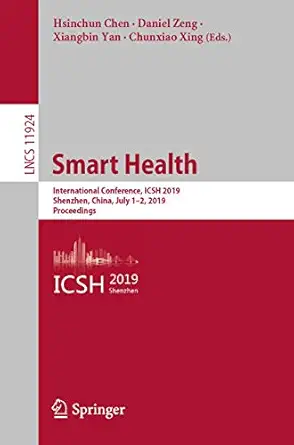 smart health international conference icsh 2019 shenzhen china july 1a 2 2019 proceedings 1st edition