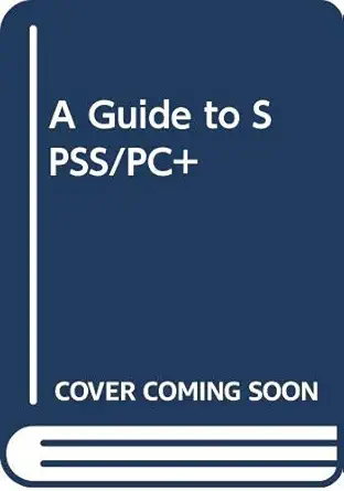 a guide to spss/pc+ 1st edition neil frude 0333447174, 978-0333447178
