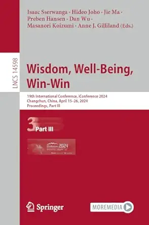 wisdom well being win win 19th international conference iconference 2024 changchun china april 15a 26 2024